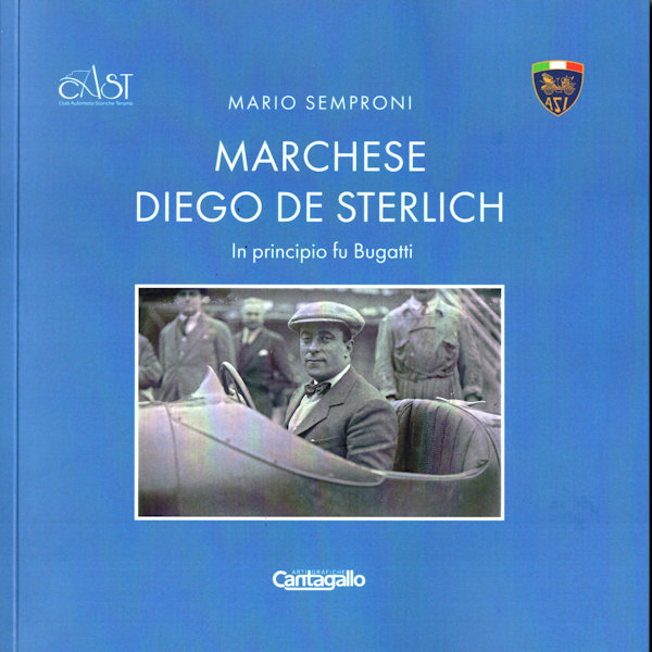 MARCHESE DIEGO DE STERLICH In principio fu Bugatti  ~ Anno 2025